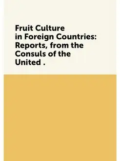 Fruit Culture in Foreign Countries R