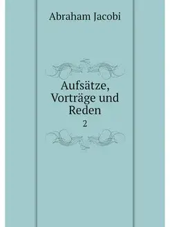 Aufsatze, Vortrage und Reden. 2