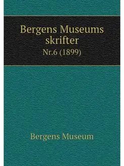 Bergens Museums skrifter. Nr.6 (1899)