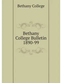 Bethany College Bulletin 1890-99