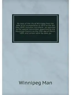 By-laws of the city of Winnipeg from