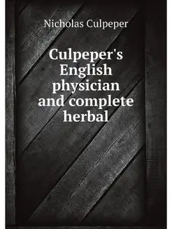 Culpeper's English physician and comp