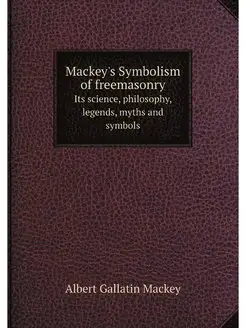 Mackey's Symbolism of freemasonry. It