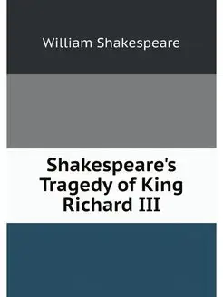 Shakespeare's Tragedy of King Richard