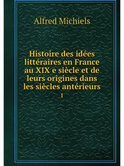 Histoire des idees litteraires en Fra