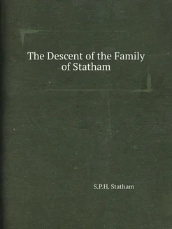 The Descent of the Family of Statham