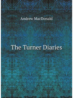 The Turner Diaries