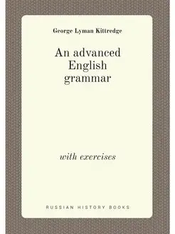 An advanced English grammar with ex