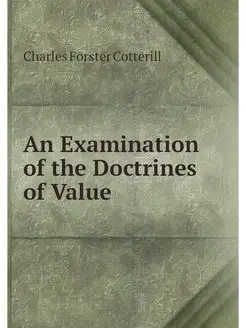 An Examination of the Doctrines of Value