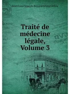 Traite de medecine legale, Volume 3