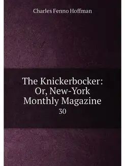 The Knickerbocker Or, New-York Month