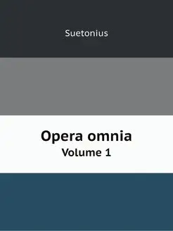 Opera omnia. Volume 1