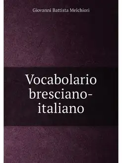 Vocabolario bresciano-italiano