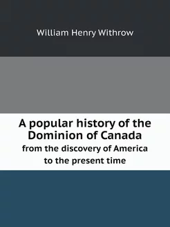 A popular history of the Dominion of