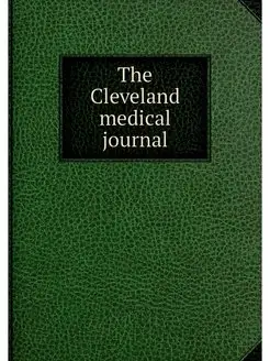 The Cleveland medical journal