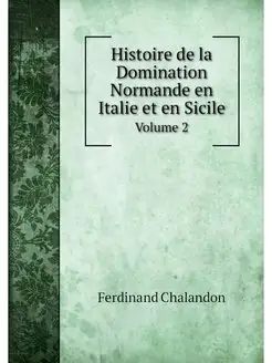 Histoire de la Domination Normande en