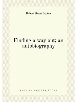 Finding a way out an autobiography