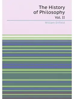 The History of Philosophy. Vol. II