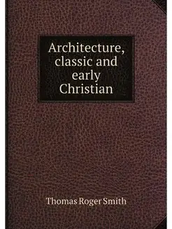 Architecture, classic and early Chris