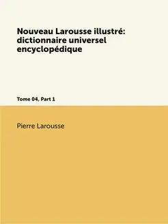 Nouveau Larousse illustre dictionnai