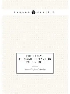 The poems of Samuel Taylor Coleridge