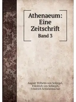 Athenaeum Eine Zeitschrift. Band 3