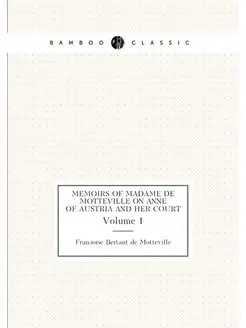 Memoirs of Madame de Motteville on An