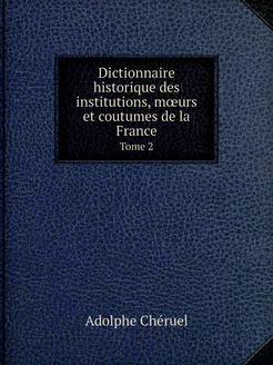 Dictionnaire historique des instituti