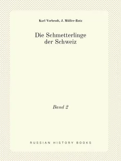 Die Schmetterlinge der Schweiz. Band 2