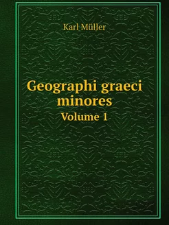 Geographi graeci minores. Volume 1