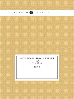 Ontario Sessional Papers, 1926, No. 2