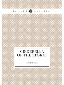 Cinderella of the storm