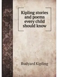 Kipling stories and poems every child