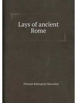 Lays of ancient Rome