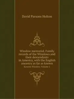 Winslow memorial. Family records of t