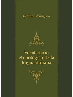 Vocabolario etimologico della lingua