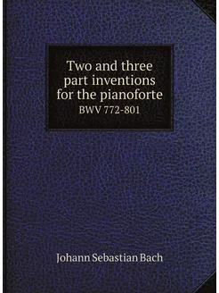 Two and three part inventions for the