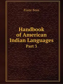 Handbook of American Indian Languages