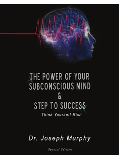 The Power of Your Subconscious Mind &