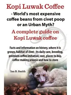 Kopi Luwak Coffee - World's Most Expe