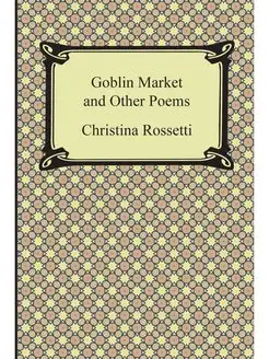 Goblin Market and Other Poems