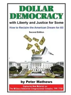 Dollar Democracy. With Liberty and Ju