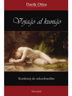 Vojagho Al Kunigho (Erotika Romano En Esperanto)