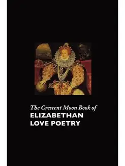 The Crescent Moon Book of Elizabethan