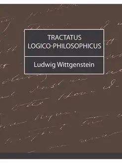 Tractatus Logico-Philosophicus