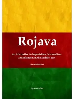 Rojava. An Alternative to Imperialism