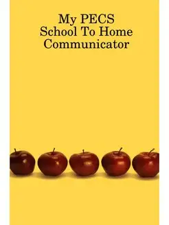 My PECS School To Home Communicator