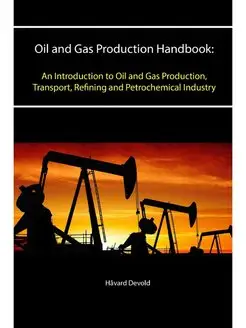 Oil and Gas Production Handbook. An I