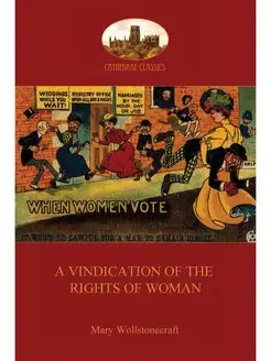 A Vindication of the Rights of Woman