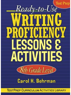 Ready-To-Use Writing Proficiency Lessons & Activitie